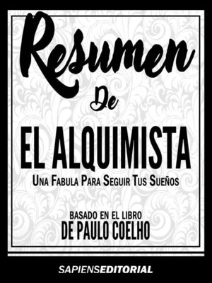 cover image of Resumen De "El Alquimista" (The Alchemist) – Del Libro Original Escrito Por Paulo Coelho